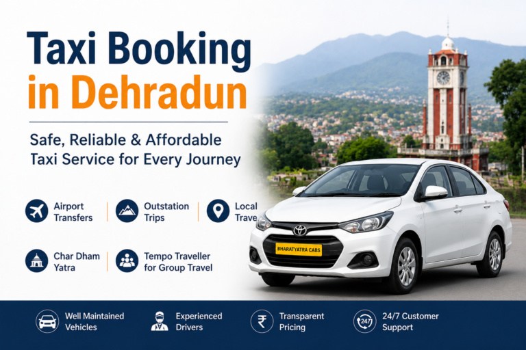 Taxi Services in Dehradun: Complete Guide to Choosing the Right Cab for Every Trip